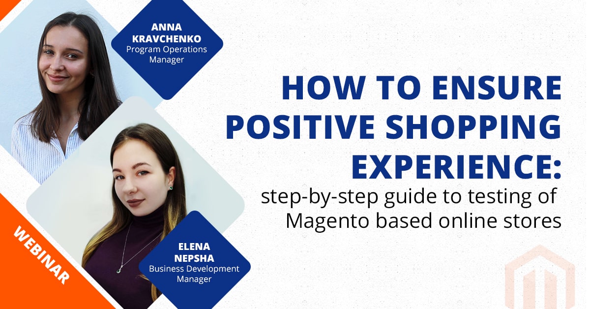 How to ensure a positive shopping experience: step-by-step guide on testing of Magento based online stores